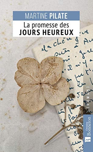 LA PROMESSE DES JOURS HEUREUX, de PILATE MARTINE | portada del libro