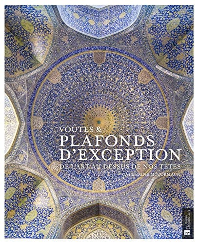 VOUTES & PLAFONDS D'EXCEPTION, de MCCORMACK CATHE | portada del libro
