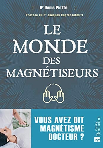 LE MONDE DES MAGNETISEURS, de PIOTTE (DR) DEN | portada del libro