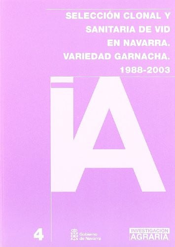 SELECCION CLONAL Y SANITARIA DE VID EN NAVARRA, de Estación de Viticultura y Enología de Navarra | portada del libro