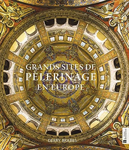 GRANDS SITES DE PELERINAGE EN EUROPE, de BRABBS DERRY | portada del libro