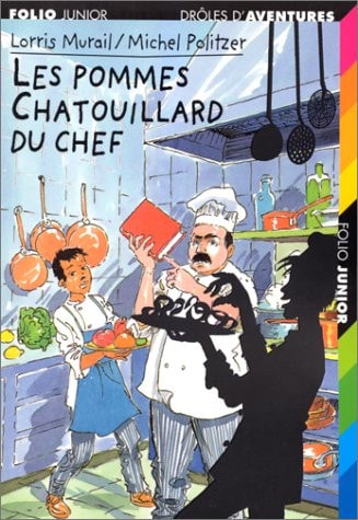 LES POMMES CHATOUILLARD DU CHEF, de Lorris Murail | portada del libro