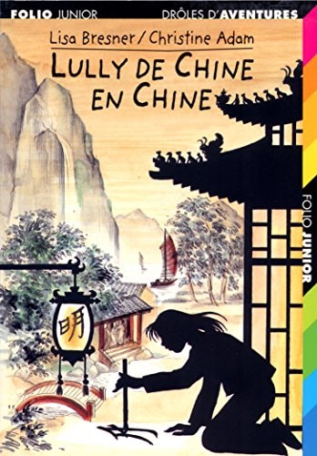 LULLY DE CHINE EN CHINE, de Lisa Bresner | portada del libro
