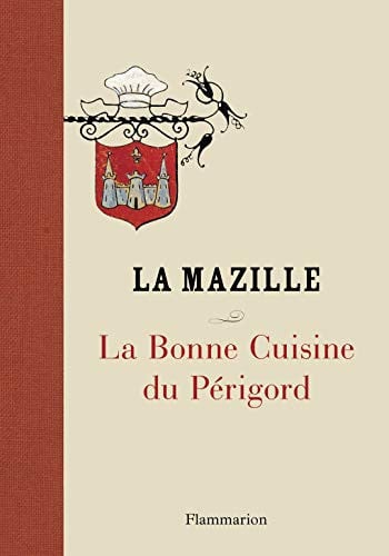 A BONNE CUISINE DU PERIGORD (NE), de LA MAZILLE | portada del libro