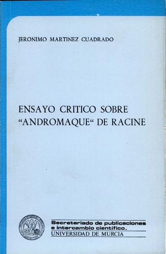 ENSAYO CRITICO SOBRE ANDROMAQUE, de Jerónimo Martínez Cuadrado | portada del libro