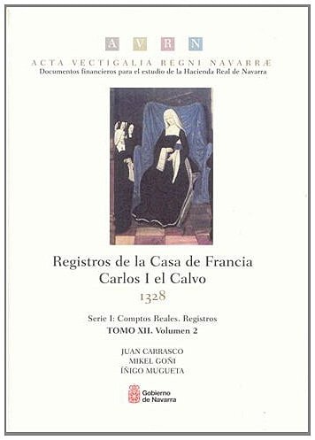 Registros de la Casa de Francia. Carlos I el Calvo, 1328, de Carrasco Pérez | portada del libro