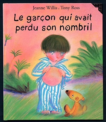 LE GARCON QUI AVAIT PERDU SON NOMBRIL, de Jeanne Willis (auteur jeunesse).) | portada del libro