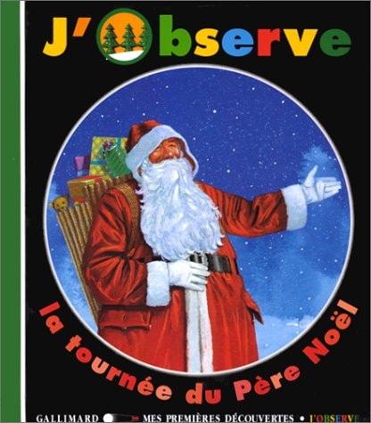 J'OBSERVE LA TOURNEE DU PERE NOEL, de Claude Delafosse | portada del libro