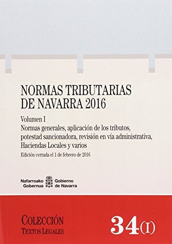Normas Tributarias de Navarra 2016, de Servicio de Desarrollo Normativo y Asesoramiento Jurídico/Arauen Garapen eta Aholkular