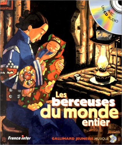 LES BERCEUSES DU MONDE ENTIER 1LIVR-1CD, de Collectif | portada del libro