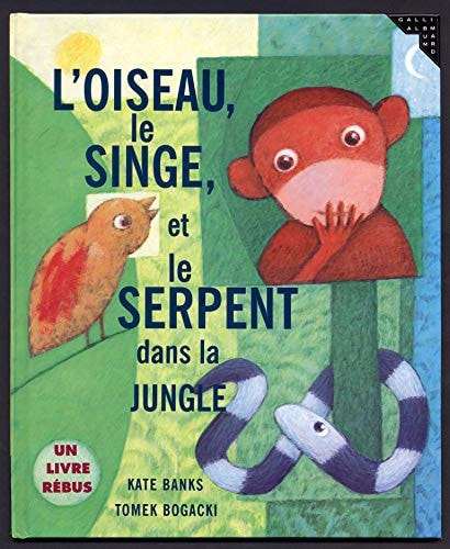 L'OISEAU LE SINGE LE SERPENT, de Kate Banks | portada del libro