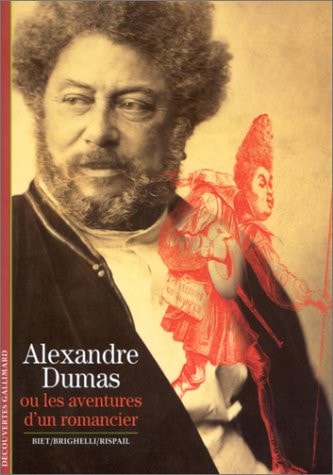ALEXANDRE DUMAS OU LES AVENTURES D'UN ROMANCIER, de Christian Biet | portada del libro