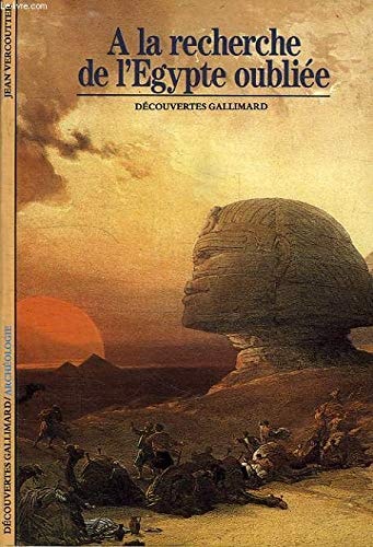 A LA RECHERCHE DE L'EGYPTE OUBLIEE, de Jean Vercoutter | portada del libro