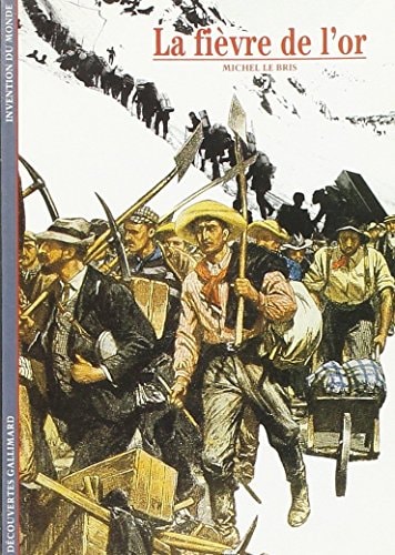 LA FIEVRE DE L'OR, de Michel Le Bris | portada del libro