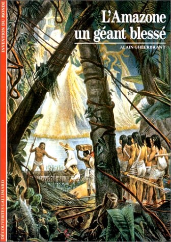 L'AMAZONE UN GEANT BLESSE, de Gheerbrant | portada del libro