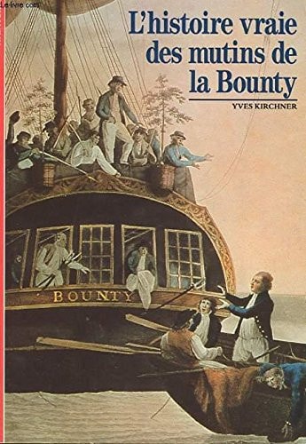 L'HISTOIRE VRAIE DES MUTINS DE LA BOUNTY, de Yves Kirchner | portada del libro