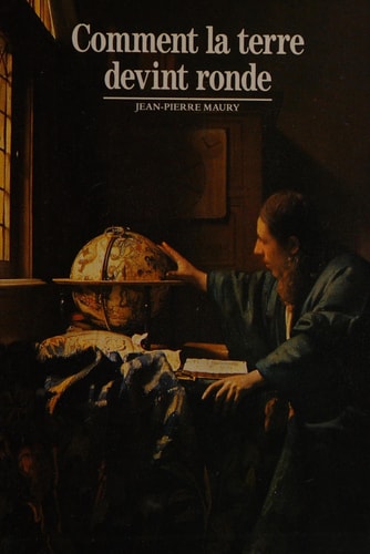 COMMENT LA TERRE DEVINT RONDE, de Jean-Pierre Maury | portada del libro