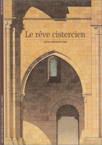 Le Reve Cistercien, de Léon Pressouyre | portada del libro