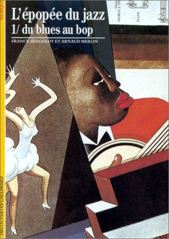 L'Epopee Du Jazz 1-Du Blues Au Bop, de Franck Bergerot | portada del libro