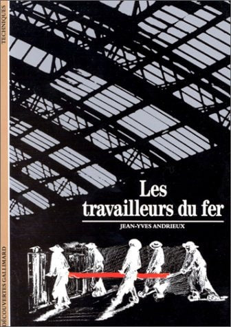 LES TRAVAILLEURS DU FER, de Jean-Yves Andrieux | portada del libro