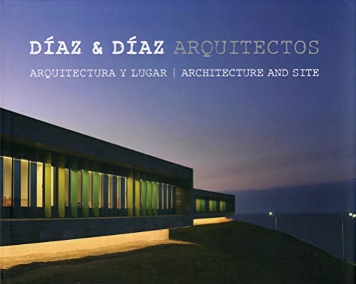 DíAZ & DíAZ ARQUITECTOS, de DIAZ & DIAZ ARQUITECTOS | portada del libro