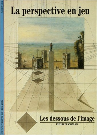 La Perspective en Jeu les Dessous de L'Image., de Philippe Comar | portada del libro