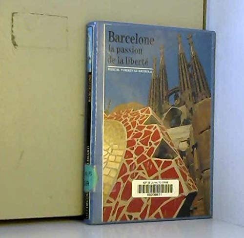 Barcelone. la Passion de la Liberte, de Pascal Torres Guardiola | portada del libro