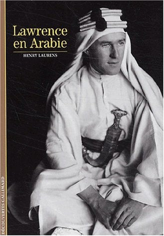 LAWRENCE EN ARABIE, de Henry Laurens | portada del libro