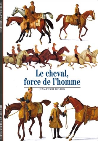 LE CHEVAL FORCE DE L'HOMME, de Jean-Pierre Digard | portada del libro