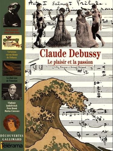 Claude Debussy - Le plaisir et la passion, de Gilles Macassar | portada del libro