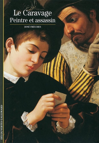Le Caravage, Peintre Et Assassin., de José Frèches | portada del libro