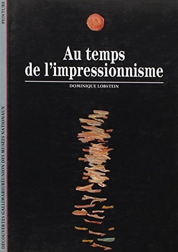 Au Temps de L'Impressionisme. 1863-1886., de Lobstein | portada del libro