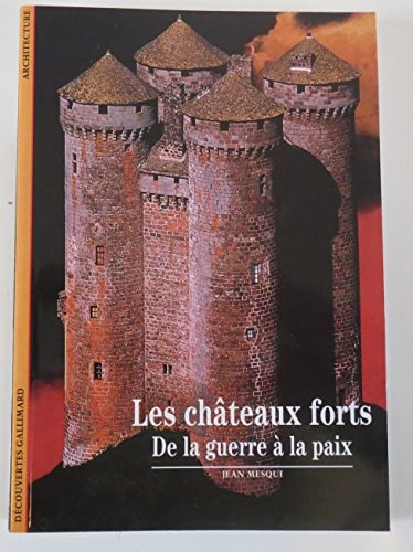 Les Chateaux Forts. de la Guerre a la Paix., de Jean Mesqui | portada del libro