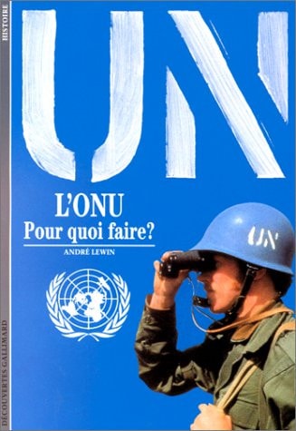 L'ONU POUR QUOI FAIRE ?, de André Lewin | portada del libro