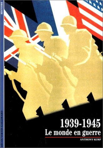 1939-1945. LE MONDE EN GUERRE., de Anthony Kemp | portada del libro