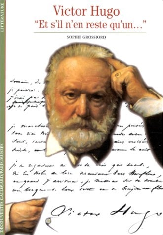 Victor Hugo, et s'il n'en reste qu'un..., de Sophie Grossiord | portada del libro