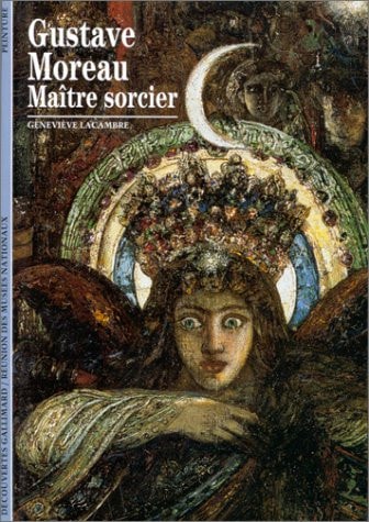 GUSTAVE MOREAU MAITRE SORCIER, de Geneviève Lacambre | portada del libro