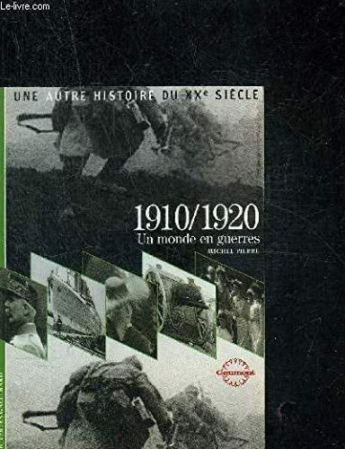 1910/1920 UN MONDE EN GUERRE, de Michel Pierre | portada del libro