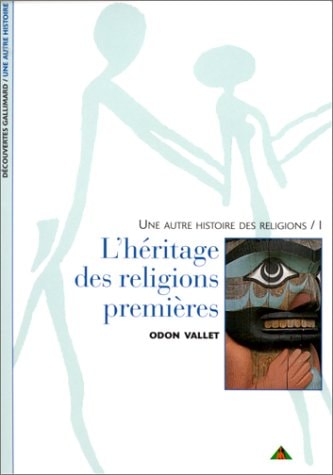 L'HERITAGE DES RELIGIONS PREMIERES, de Odon Vallet | portada del libro