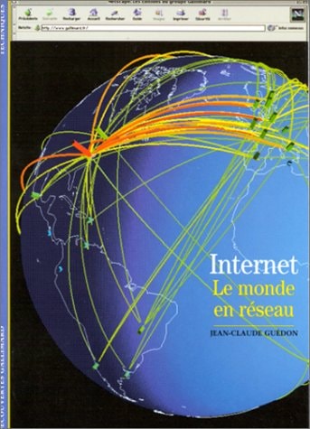 INTERNET LE MONDE EN RESEAU, de Jean-Claude Guédon | portada del libro