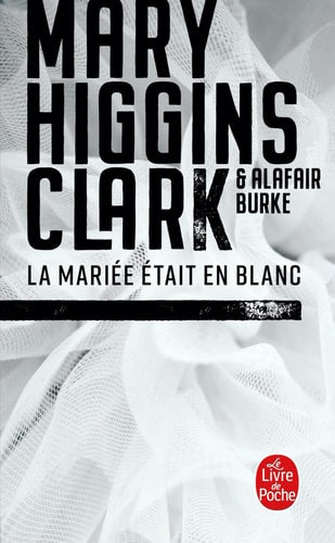LA MARIEE ETAIT EN BLANC, de Mary Higgins Clark | portada del libro