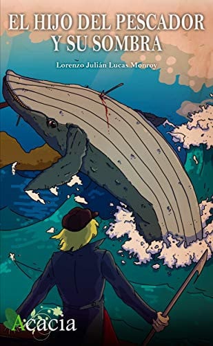 El hijo del pescador y su sombra, de Lucas Monroy | portada del libro