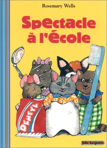 SPECTACLE A L'ECOLE, de Rosemary Wells | portada del libro