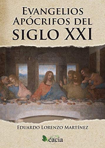 EVANGELIOS APOCROFICOS DEL SIGLO XXI, de MARTINEZ | portada del libro