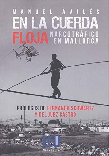 En la cuerda floja. Narcotráfico en Mallorca, de Avilés Gómez | portada del libro