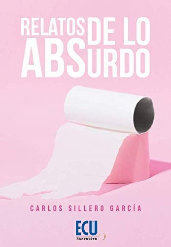 Relatos de lo absurdo, de Carlos | portada del libro