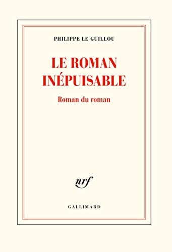 LE ROMAN INEPUISABLE, de Philippe Le Guillou | portada del libro