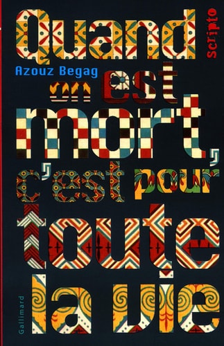 Quand on est mort, c'est pour toute la vie, de Azouz Begag | portada del libro