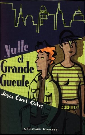 NULLE ET GRANDE GUEULE, de Joyce Carol Oates | portada del libro