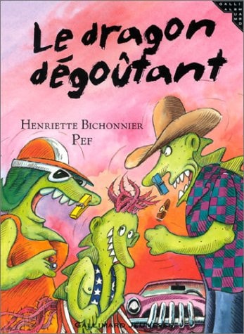 LE DRAGON DEGOUTANT, de Henriette Bichonnier | portada del libro